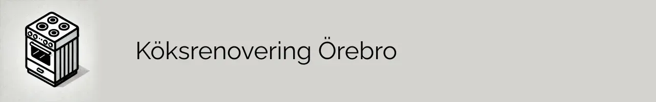 Köksrenovering Örebro